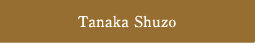 Tanaka Shuzo