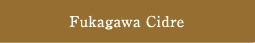 Fukagawa Cidre